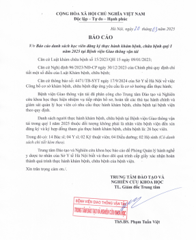 Báo cáo danh sách học viên đăng ký thực hành khám bệnh, chữa bệnh quý I năm 2025 tại Bệnh viện Giao thông vận tải